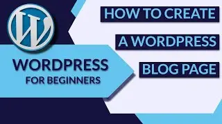 How to Create Blog Page in Navigation Menu on WordPress