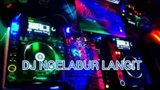 DJ NGELABUR LANGIT