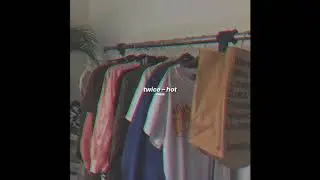 twice - hot (slowed down)