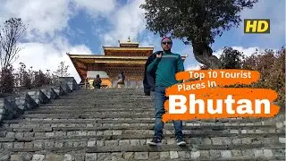 Top 10 places to visit in Bhutan | Things to do in Bhutan