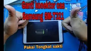 Ganti konektor cas Samsung SM-T231