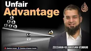 Unfair Advantage | ناجائز فائدہ