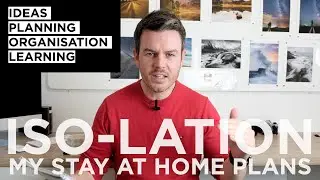 ISO-Lation, Use it to your advantage! My photography plans for isolation