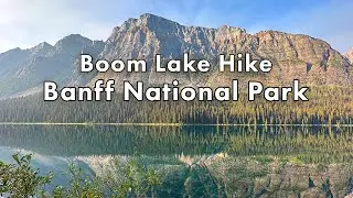 Boom Lake Hike | Exploring the Majestic Canadian Rockies in Banff National Park