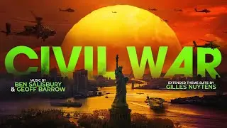 Ben Salisbury & Geoff Barrow: Civil War [Extended Theme Suite by Gilles Nuytens]