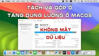 Cách Chia và Gộp ổ cứng trên MacOS Không Mất Dữ Liệu