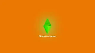 [FREE DOWNLOAD] Stream Is Ending Screen | Sims 4 Stream Overlay (Basic Version)