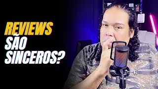 REVIEWS SÃO SINCEROS? 🤨