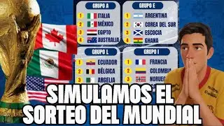 SIMULACIÓN SORTEO DEL MUNDIAL 2026 II FASE DE GRUPOS