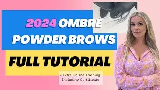 * NEW *  2024 HOW TO DO OMBRÉ POWDER BROWS - FULL TUTORIAL
