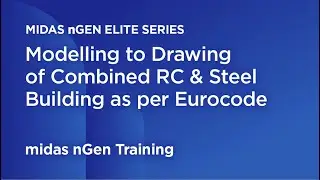 04  Modelling to Drawing of Combined RC & Steel Building as per Eurocode