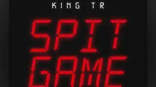 King TR - Spit Game prod by 