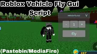 Roblox Vehicle Fly Gui Script (Pastebin/MediaFire)