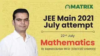 JEE Main 2021 Maths Question Paper Solutions (22nd July, 2021)