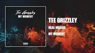 TEE GRIZZLY - Real niggas (Official audio)