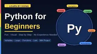 Python for Beginners | Learn Python Through Play + Practical Examples