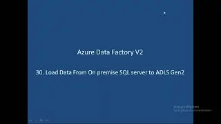 30 Copying On Premises data using Azure Self Hosted integration Runtime