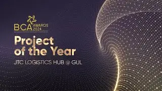 BCA Awards 2024, Project of the Year: JTC Logistics Hub @ Gul