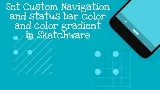 Custom Navigation and Status Bar color and Color gradient in Sketchware