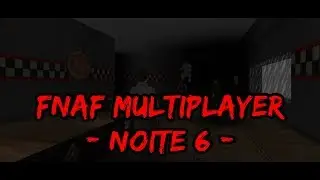 FNAF Doom Multiplayer (Night 6) - THE END