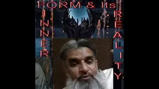 Outer Form and its inner reality. || Radiant Form || Tasawwur e Shaykh || Tasawwur e Murshid