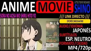 [ANIME-MOVIE] Sora No Aosa Wo Shiru Hito Yo [Audio JAP.][Sub. Esp.][mp4/720p][LINK DIRECTO]-SHINO