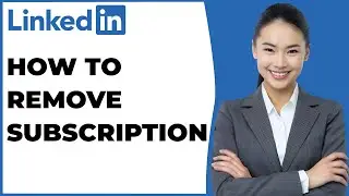 How To Remove Linkedin Premium Subscription (2025) - How To Cancel Linkedin Premium Subscription