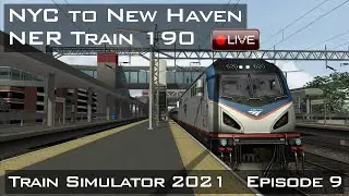 Train 190 NYC to New Haven: TS2021 Ep 9/KermMartian Live #46