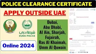 How to Apply UAE Police Clearance Certificate Online | Apply Outside UAE | without Emirates ID