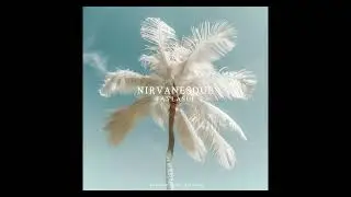 Faylasuf - Nirvanesque (Official Audio)