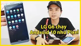 LG G6 Chạy Android 10 Cực Phê | Mua Điện Thoại Cũ Trên Shopee Giá Rẻ | Tùng Phạm 04