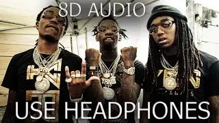 Migos - Walk it Talk it  8D Audio (Video)