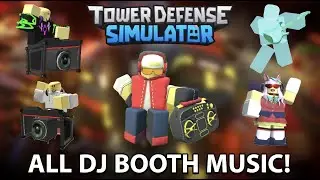 [NEW] ALL DJ Booth Music - Tower Defense Simulator