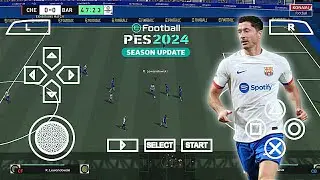 eFootball PES 2024 PPSSPP Camera PS5 New Update Minikits 24 Away Lastest Transfer Best Graphics
