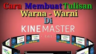 CARA MEMBUAT TULISAN WARNA WARNI DI KINEMASTER