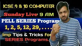 Pell Series Programs and Fibonaccie Series program in java with Tips and tricks || ICSE 9 & 10th