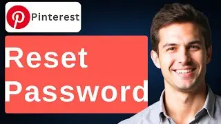 How To Reset Pinterest Password [2025 Guide]