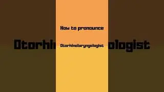 How to pronounce otorhinolaryngologist? #shorts #how #howto #otorhinolaryngologist
