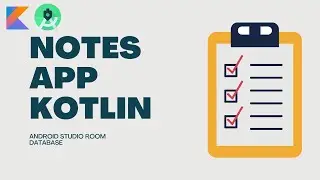 Complete Note Taking App | Room Database | Kotlin | Android Studio