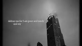 “Help me, for I am poor and needy”
