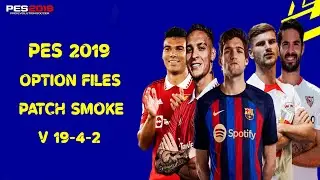 PES19 New Option File for Smoke Patch 2022/2023 ✅