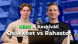 Kästi & Keskiväli | Osakkeet vs Rahastot