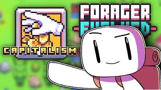 Using CAPITALISM to POWERLEVEL in Modded Forager