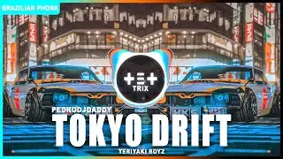 Teriyaki Boyz - Tokyo Drift (PedroDJDaddy Remix) | Brazilian Phonk Remix | TETTRIX | PHONK 2023