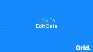 How To Edit Data | Getting Started | Grid