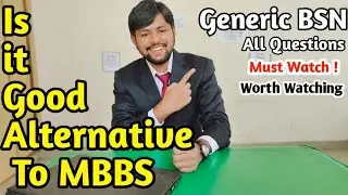 BSN I BS Generic Nursing I BEST ALTERNATIVE TO MBBS?? Complete Guide 