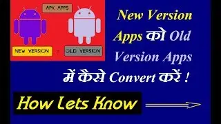 How to change new version apps to Old version apps | Latest version Apps