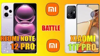 Xiaomi Redmi Note 12 Pro vs Xiaomi 11T Pro