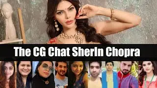 The CG After show chat - Unprofessional Sherlyn Chopra