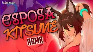 ¿Ya lo sabías? 🦊~Mi ESPOSA es una KITSUNE~ASMR Roleplay Anime